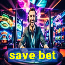 save bet